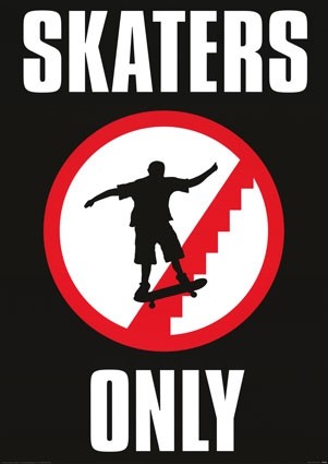 Skaters only